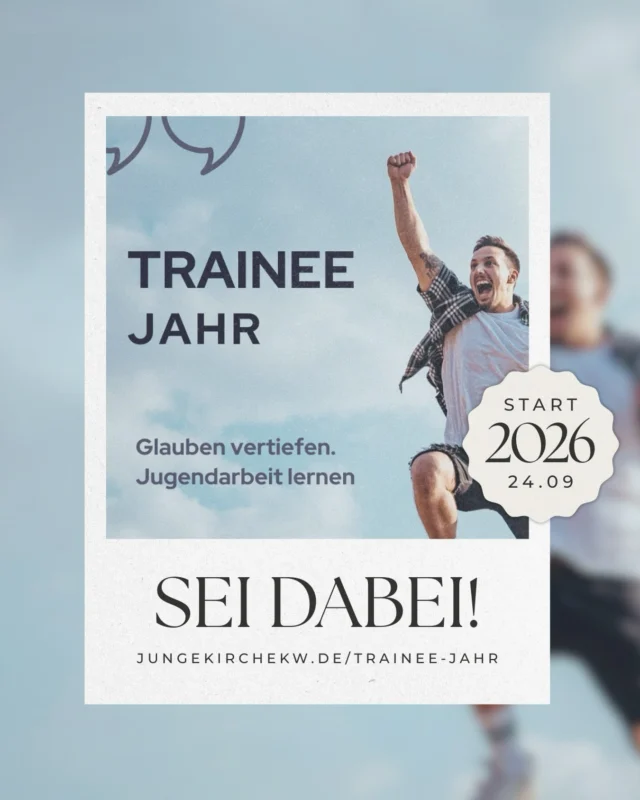 Das Trainee-Jahr ist ein erlebnis- und praxisorientierter Kurs für Jugendliche zwischen 14 und 17 Jahren.
Im Trainee-Jahr bekommt Ihr die einmalige Möglichkeit euren christlichen Glauben zu vertiefen, Jugendarbeit zu lernen, über euch und eure Gaben nachzudenken und mit der JuLeiKa (Jugendleiterkarte) abzuschließen.
Alle Infos unter:
jungekirchekw.de/trainee-jahr